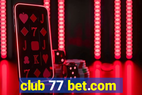 club 77 bet.com